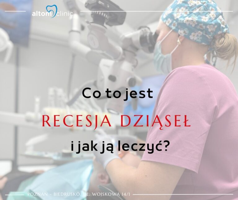 Co to jest recesja dziąseł i jak ją leczyć?