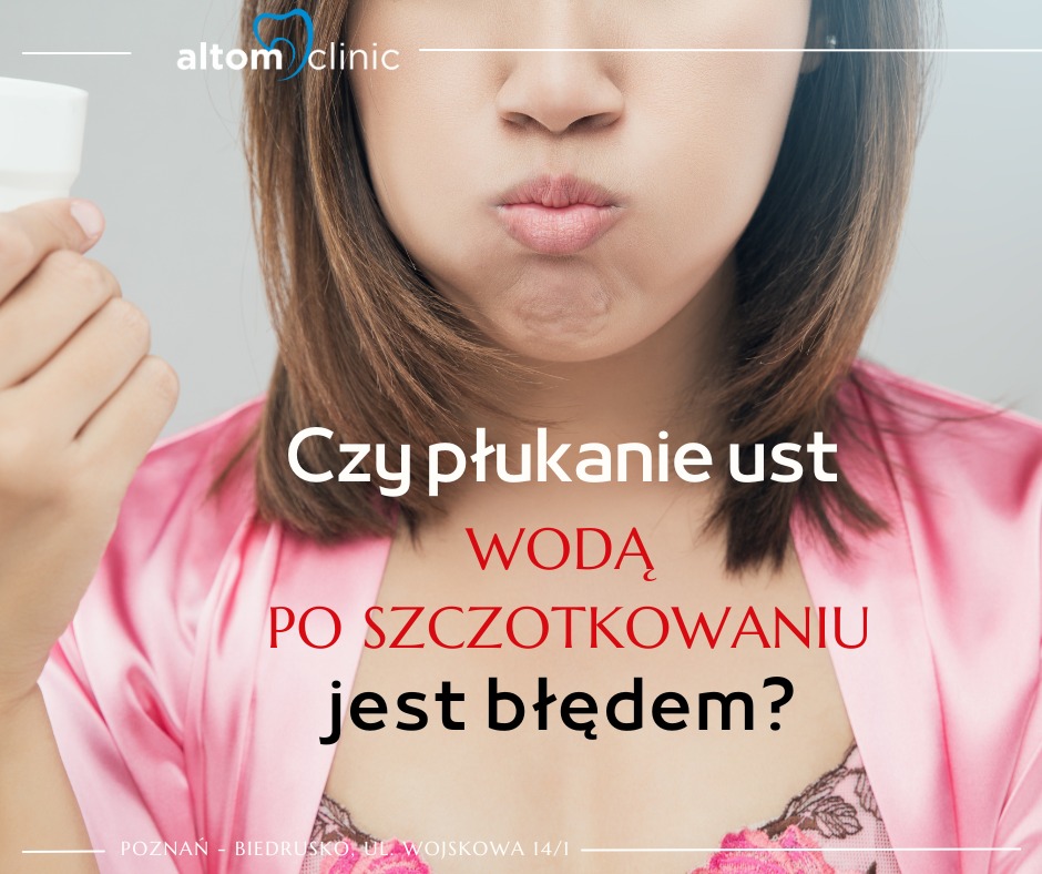 Czy płukanie ust wodą po szczotkowaniu jest błędem