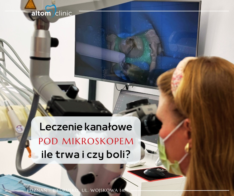 Leczenie kanałowe pod mikroskopem – ile trwa i czy naprawdę boli